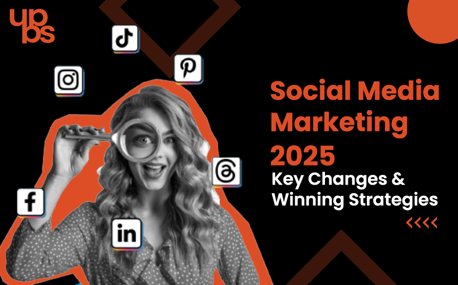 Social Media Marketing 2025: Key Changes & Winning Strategies