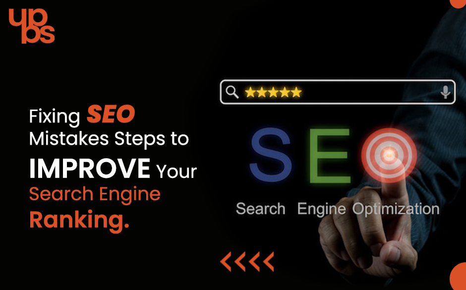 Fixing SEO Mistakes: Steps to Improve Your Search Engine Rankings